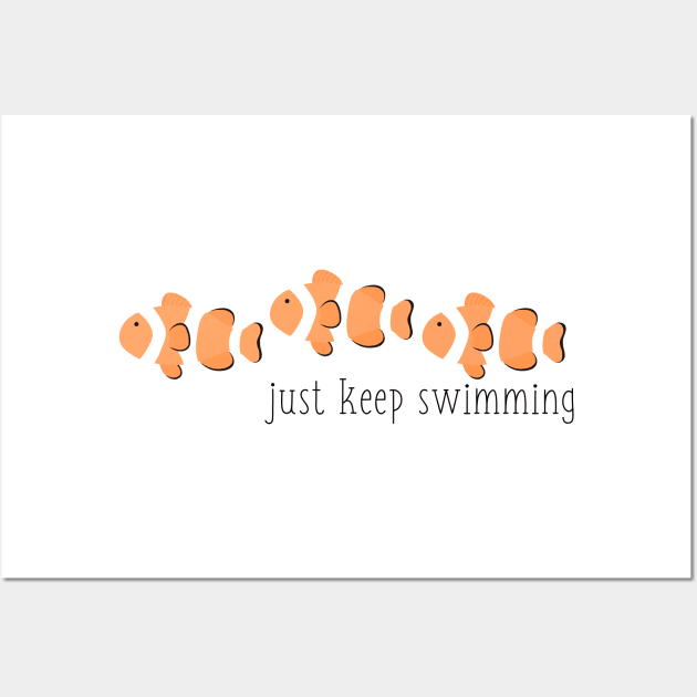 Plain Just Keep Swimming Clown Fish Wall Art by annmariestowe